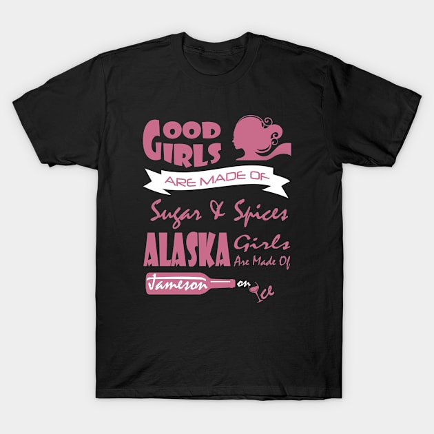 Good Girls Alaska Girls T-Shirt by uniquearts